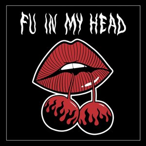 Cloudy June - FU In My Head - Zortam Music