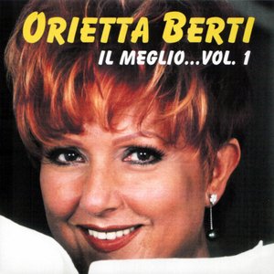 Orietta Berti: Il Meglio..., Vol. 1