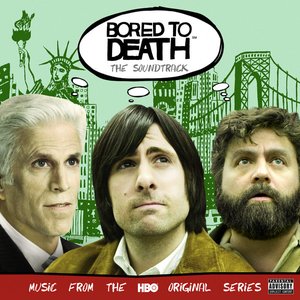 Bored To Death: The Soundtrack