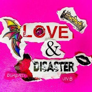!!!Love & Disaster!!!
