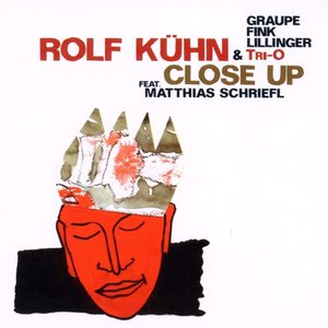 Rolf Kuhn & Tri-O: Close Up