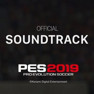 Zdjęcia dla '2018 - PES 2019 Original Soundtrack'