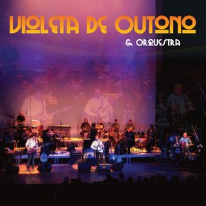 Violeta de Outono & Orquestra