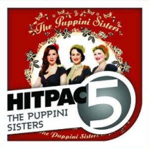 Bild för 'The Puppini Sisters Hit Pac - 5 Sisters'