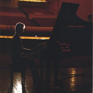 Be Careful How You Say Pianist
