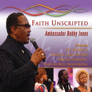 Bobby Jones Gospel: Faith Unscripted, Volume 1