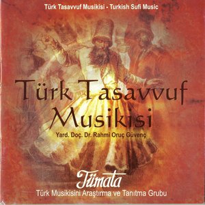 Türk Tasavvuf Musikisi - Turkish Sufi Music
