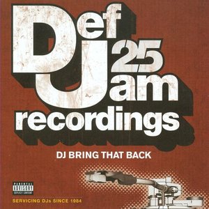 Def Jam 25: DJ Bring That Back [Explicit]