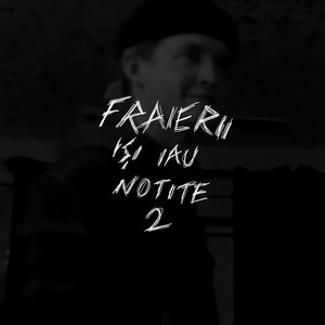 Fraierii Isi Iau Notite 2