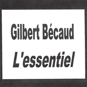 Gilbert Bécaud - L'essentiel