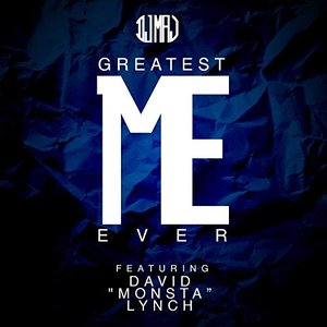 Greatest Me Ever (feat. David "Monsta" Lynch)