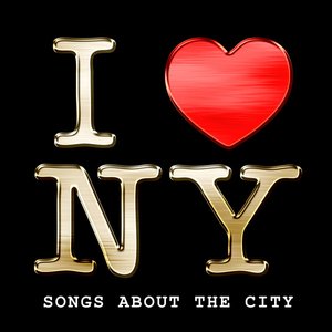 I Heart New York - Songs About the Ciy