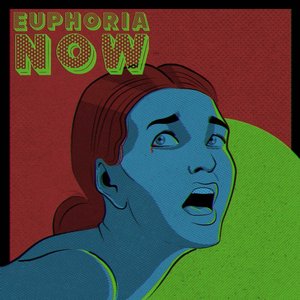Euphoria Now - Single