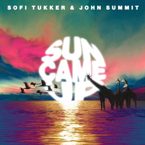 Sun Came Up (ft. John Summit)