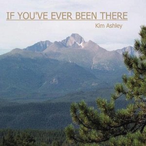 If You've Ever Been There