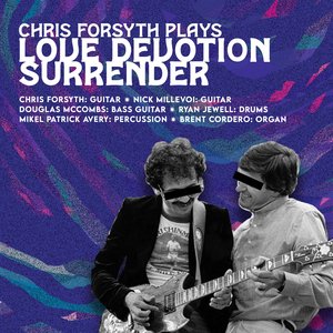 Chris Forsyth Plays Love Devotion Surrender