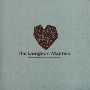 The Dungeon Masters (Original Motion Picture Soundtrack)