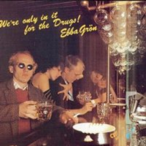 We're Only in It for the Drugs! cover