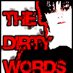 Image for 'The Dirty Words'