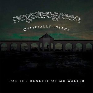 Officially Insane For The Benefit Of Mr.Walter