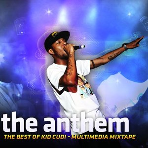Image for 'The Anthem - The Best of Kid cudi'