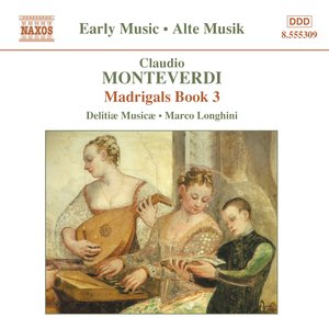 Monteverdi, C.: Madrigals, Book 3 (Il Terzo Libro De' Madrigali, 1592)