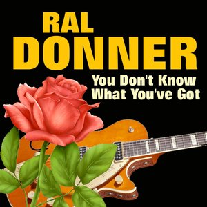 You Don't Know What You've Got (Some of His Greatest Hits and Songs)