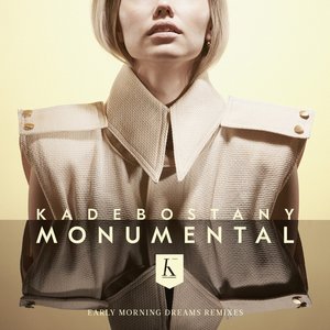 Monumental (Early Morning Dream Remixes)