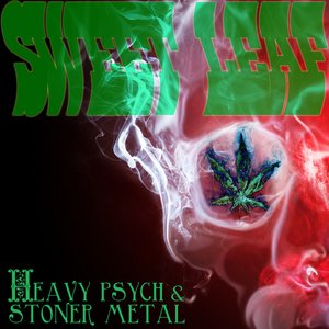 Sweet Leaf: Heavy Psych and Stoner Metal