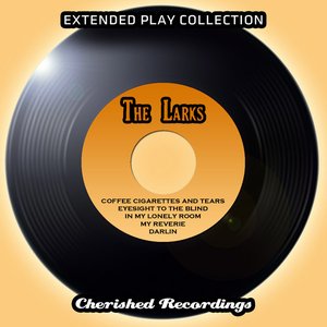 The Extended Play Collection - The Larks