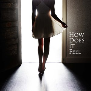 How Does It Feel?