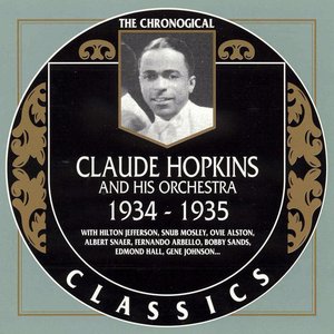 The Chronological Classics: Claude Hopkins and His Orchestra 1934-1935