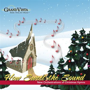 How Sweet the Sound - Christmas Hymns