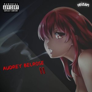 Audrey Belrose II [Explicit]