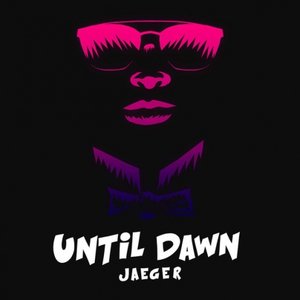 Until Dawn