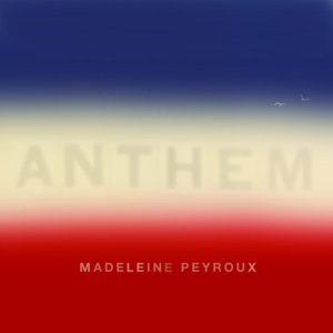 Madeleine Peyroux - Anthem - Zortam Music