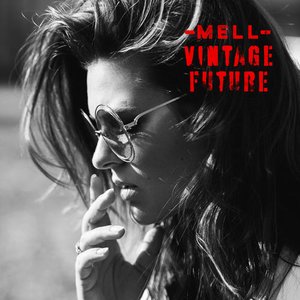 Mell & Vintage Future [Explicit]