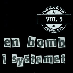 Ursäkta röran vol 5 - En bomb i systemet