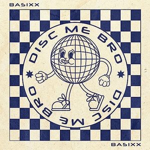 Basixx - Disc Me Bro - Zortam Music