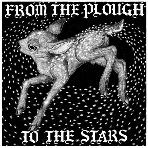 From Dreams To Living Things III: From The Plough To The Stars