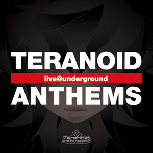 teranoid anthems -live@underground-