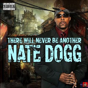 There Will Never Be Another Nate Dogg