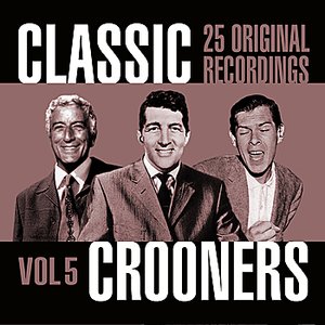 Classic Crooners - Volume 5