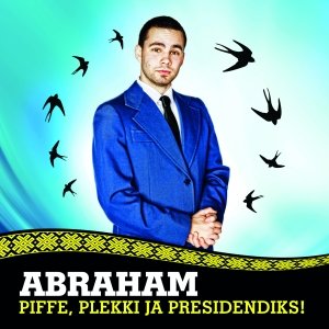 Piffe, plekki ja presidendiks!