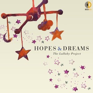 Hopes & Dreams: The Lullaby Project