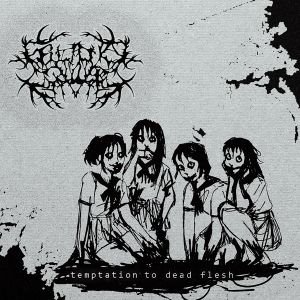 TEMPTATION TO DEAD FLESH