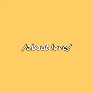 About Love
