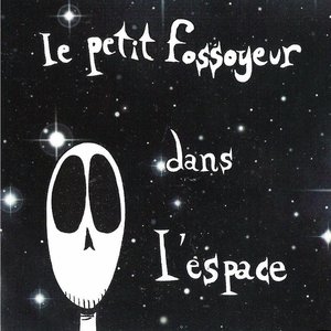 Le petit fossoyeur dans l'espace