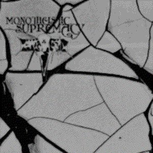 V.I.T.R.I.O.L. / Monotheistic Supremacy