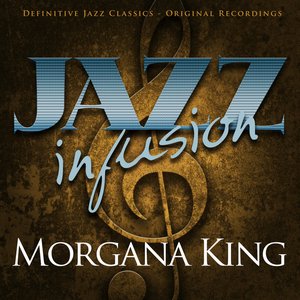 Jazz infusion - Morgana King